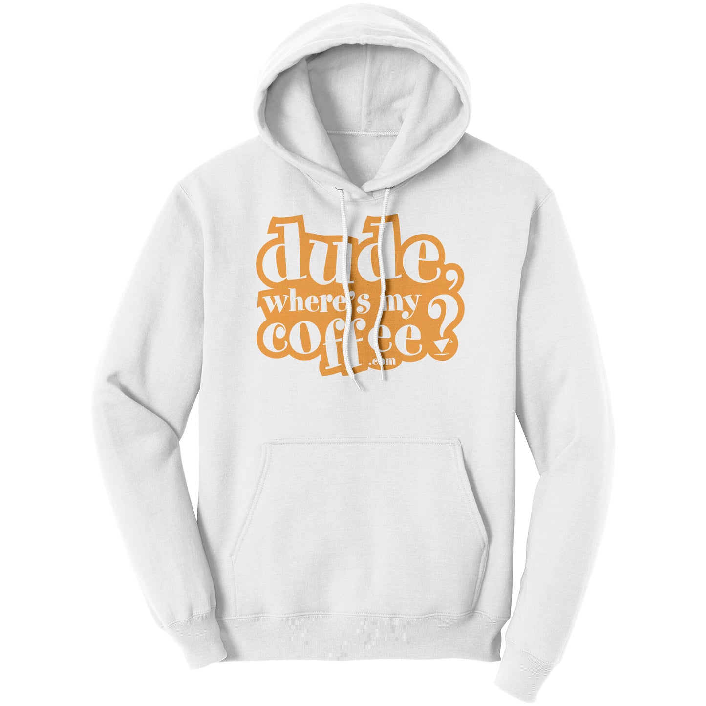 Dude Where's My Coffee? Hoodie