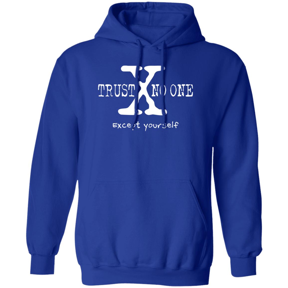 Trust No One (Except Yourself) 8oz Pullover Hoodie (White Text)