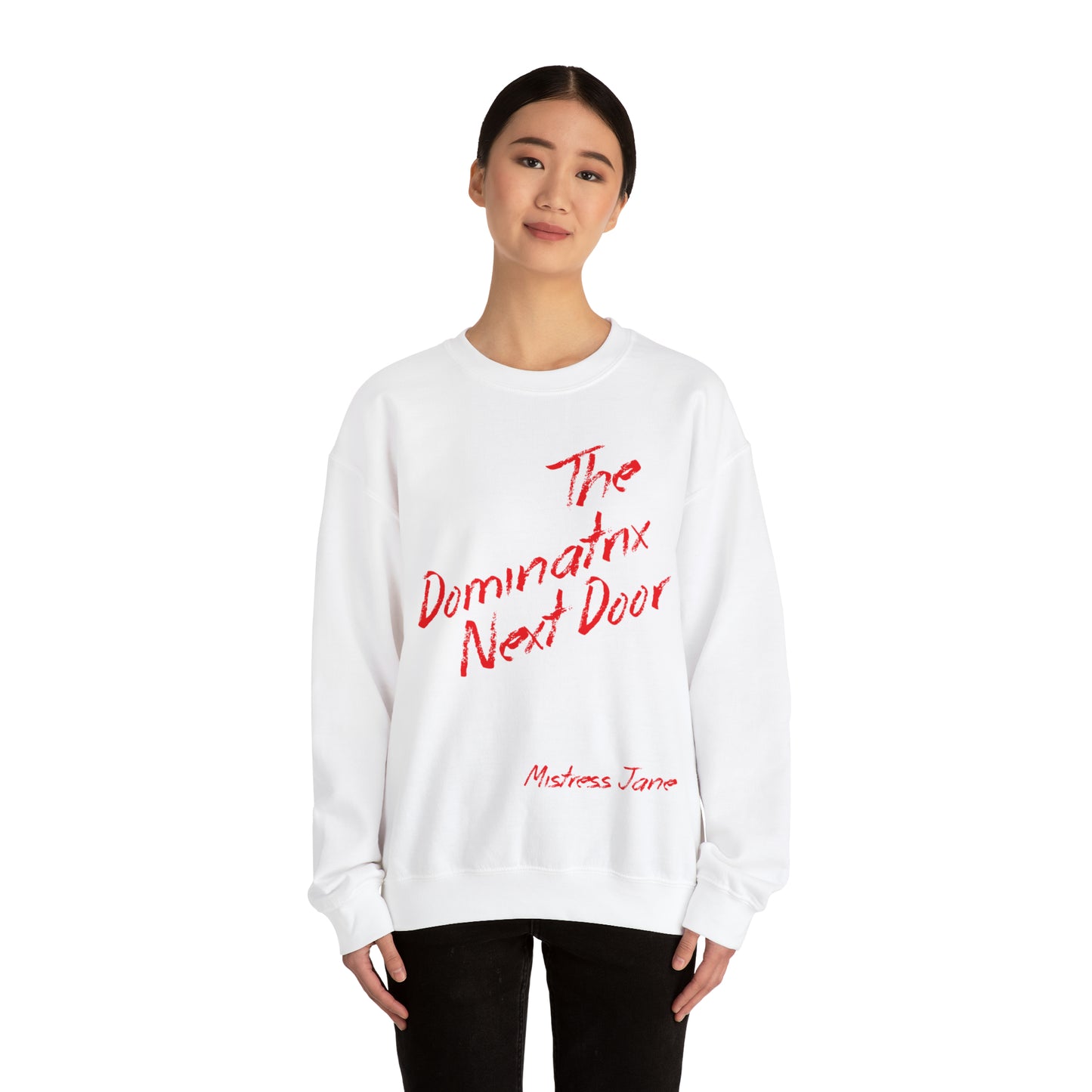 The Dominatrix Next Door - Mistress Jane - Unisex Heavy Blend™ Crewneck Sweatshirt