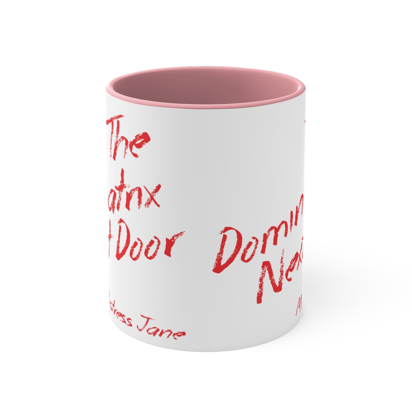 The Dominatrix Next Door - Mistress Jane - 11oz White Colourful Accent Mug