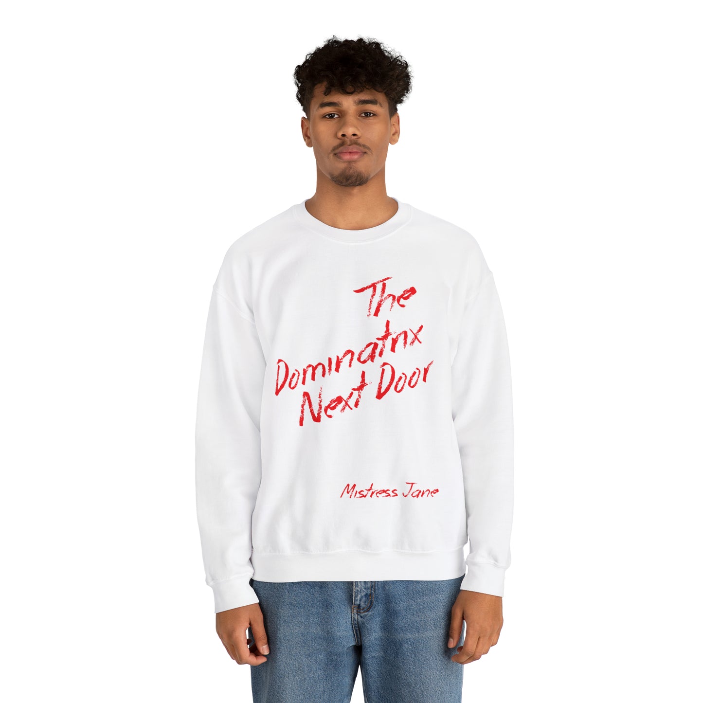 The Dominatrix Next Door - Mistress Jane - Unisex Heavy Blend™ Crewneck Sweatshirt