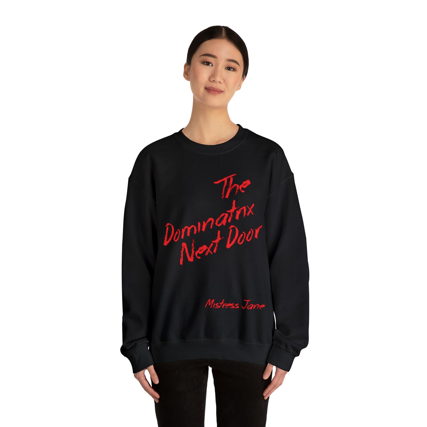 The Dominatrix Next Door - Mistress Jane - Unisex Heavy Blend™ Crewneck Sweatshirt