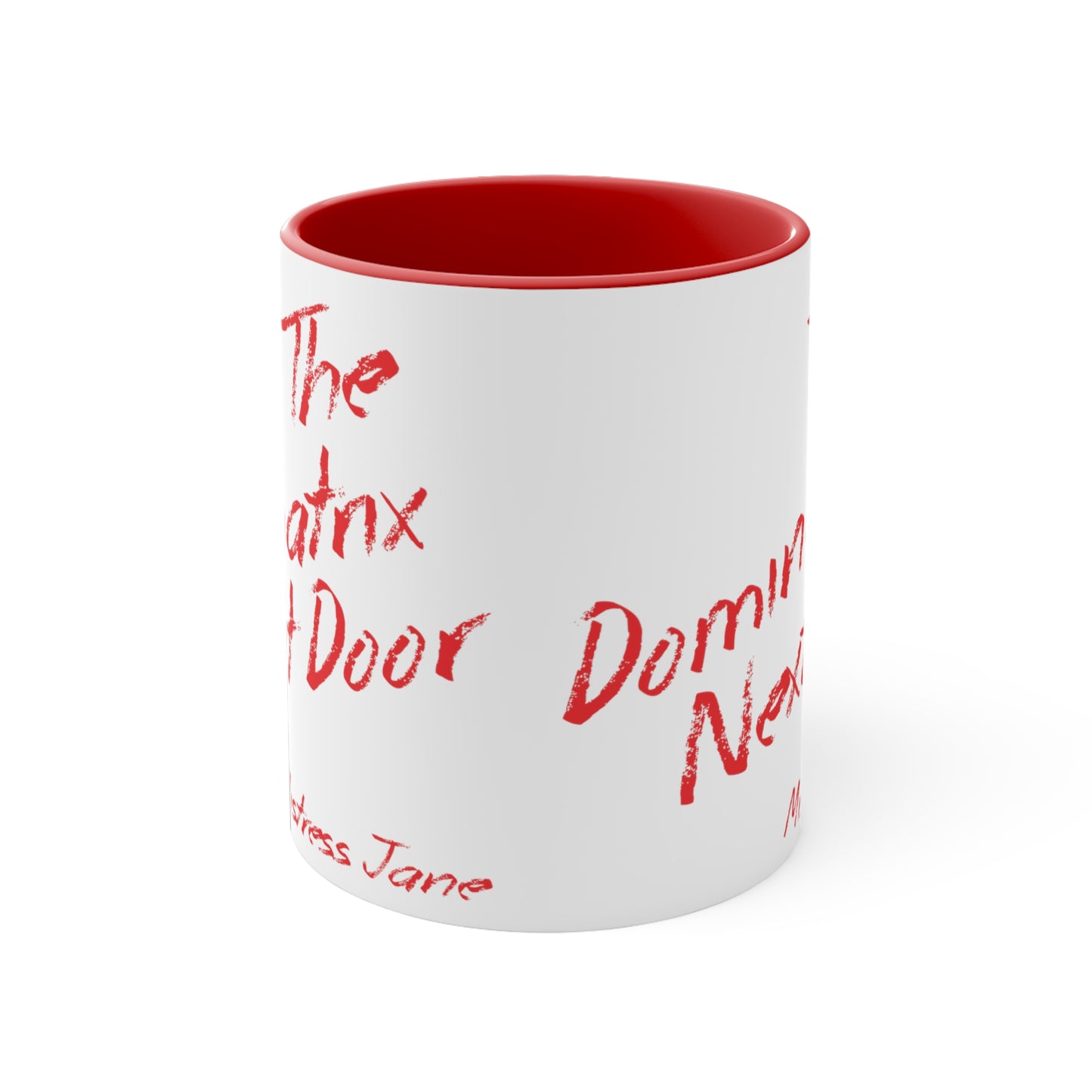 The Dominatrix Next Door - Mistress Jane - 11oz White Colourful Accent Mug