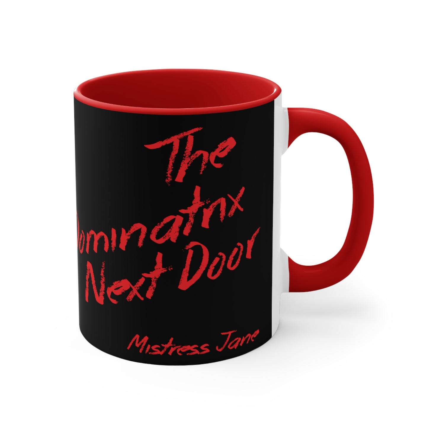 The Dominatrix Next Door - Mistress Jane - 11oz Black Colourful Accent Mug