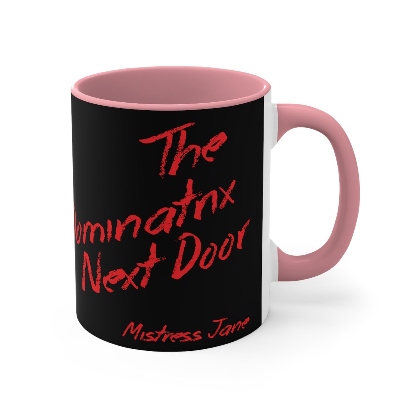 The Dominatrix Next Door - Mistress Jane - 11oz Black Colourful Accent Mug