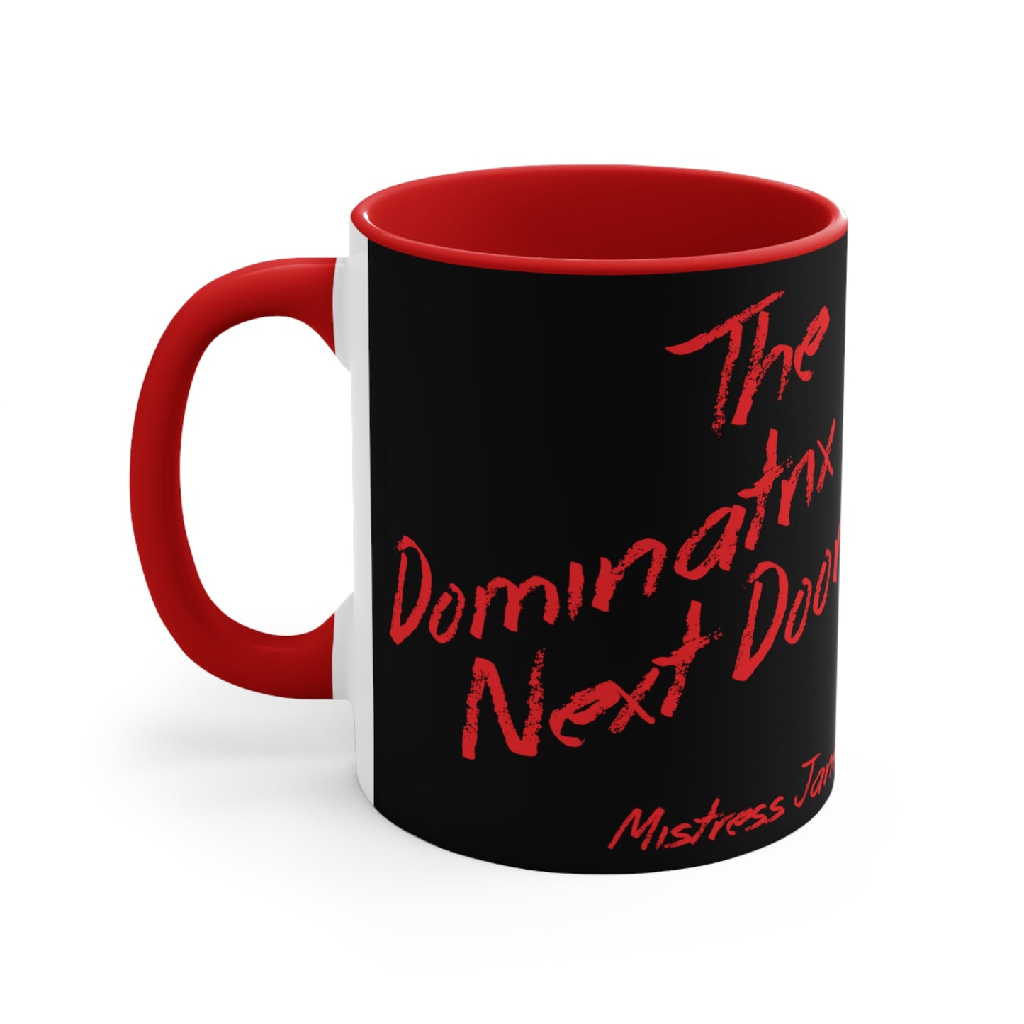 The Dominatrix Next Door - Mistress Jane - 11oz Black Colourful Accent Mug