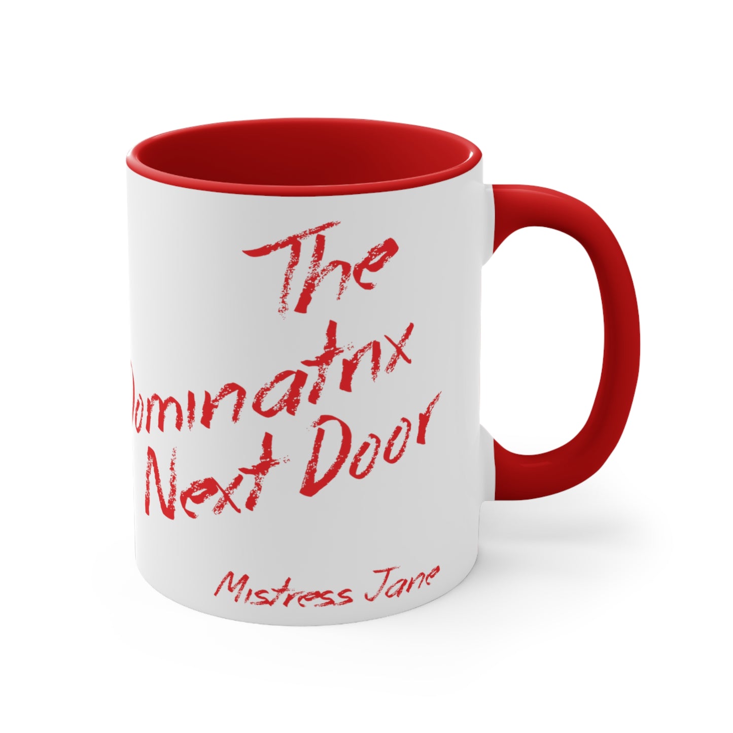 The Dominatrix Next Door - Mistress Jane - 11oz White Colourful Accent Mug