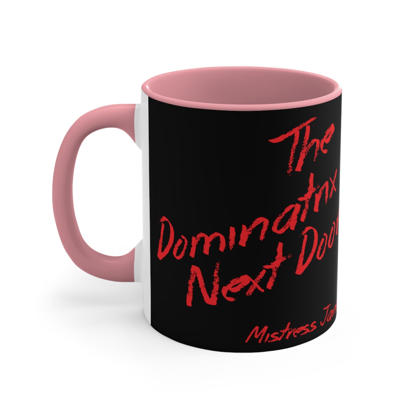 The Dominatrix Next Door - Mistress Jane - 11oz Black Colourful Accent Mug