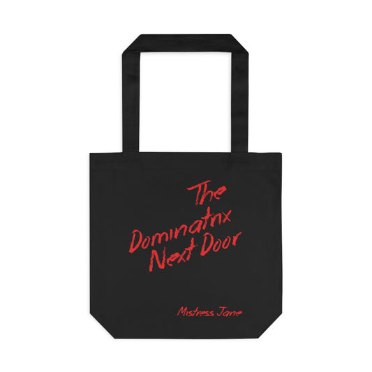 The Dominatrix Next Door - Mistress Jane - Cotton Tote Bag