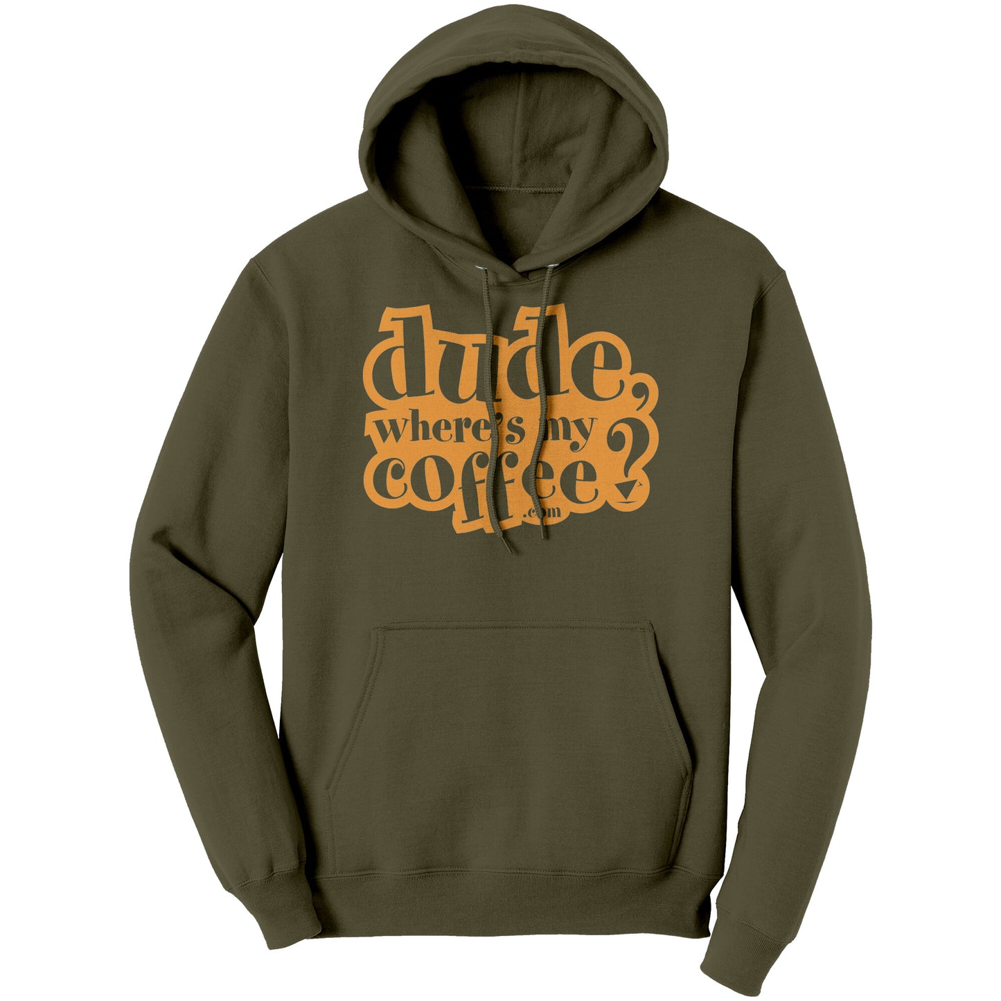 Dude Where's My Coffee? Hoodie