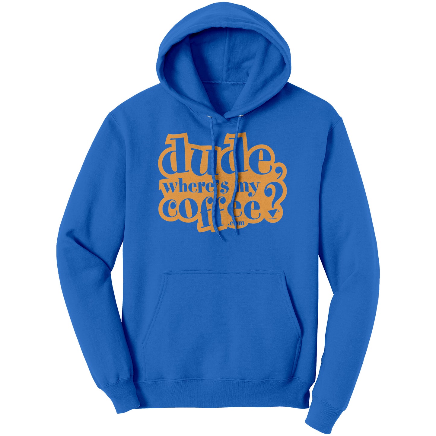 Dude Where's My Coffee? Hoodie