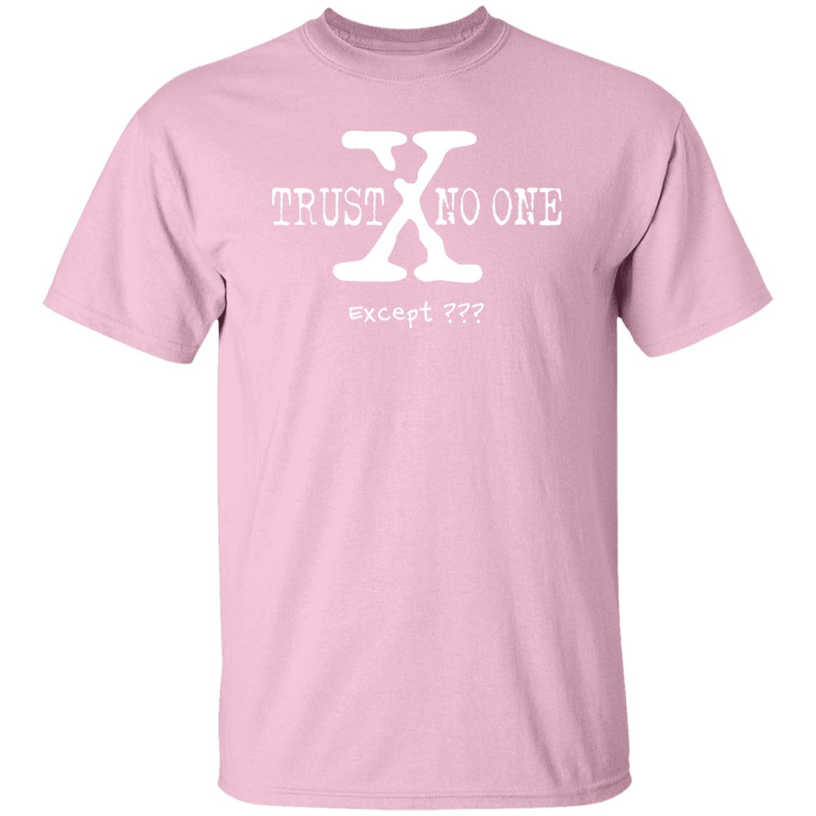 Trust No One (Except *YOUR TEXT HERE*) 5.3 oz. T-Shirt (White Text)