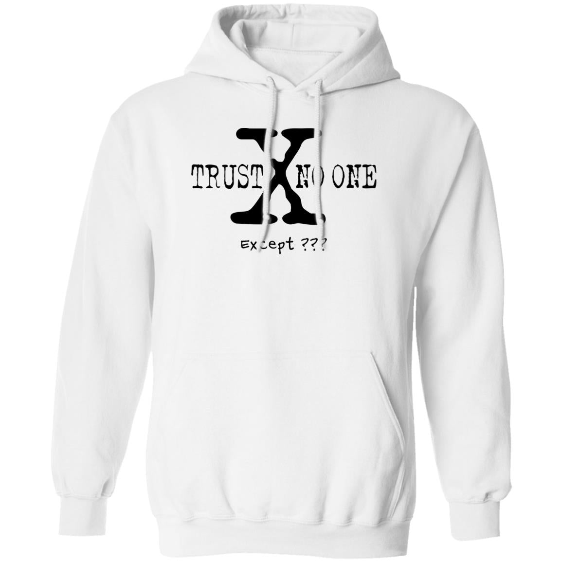 Trust No One (Except *YOUR TEXT HERE*) 8oz Pullover Hoodie (Black Text)