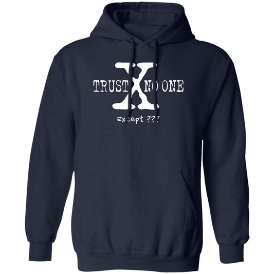 Trust No One (Except *YOUR TEXT HERE*) 8oz Pullover Hoodie (White Text)