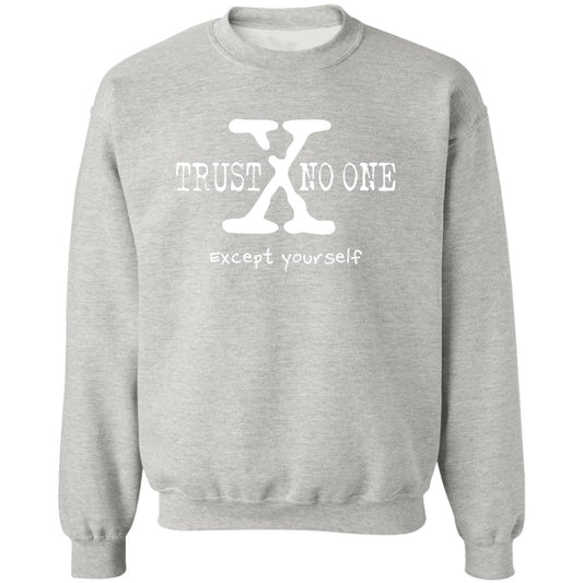 Trust No One (Except Yourself) Pullover Crewneck Sweatshirt 8 oz (White Text)