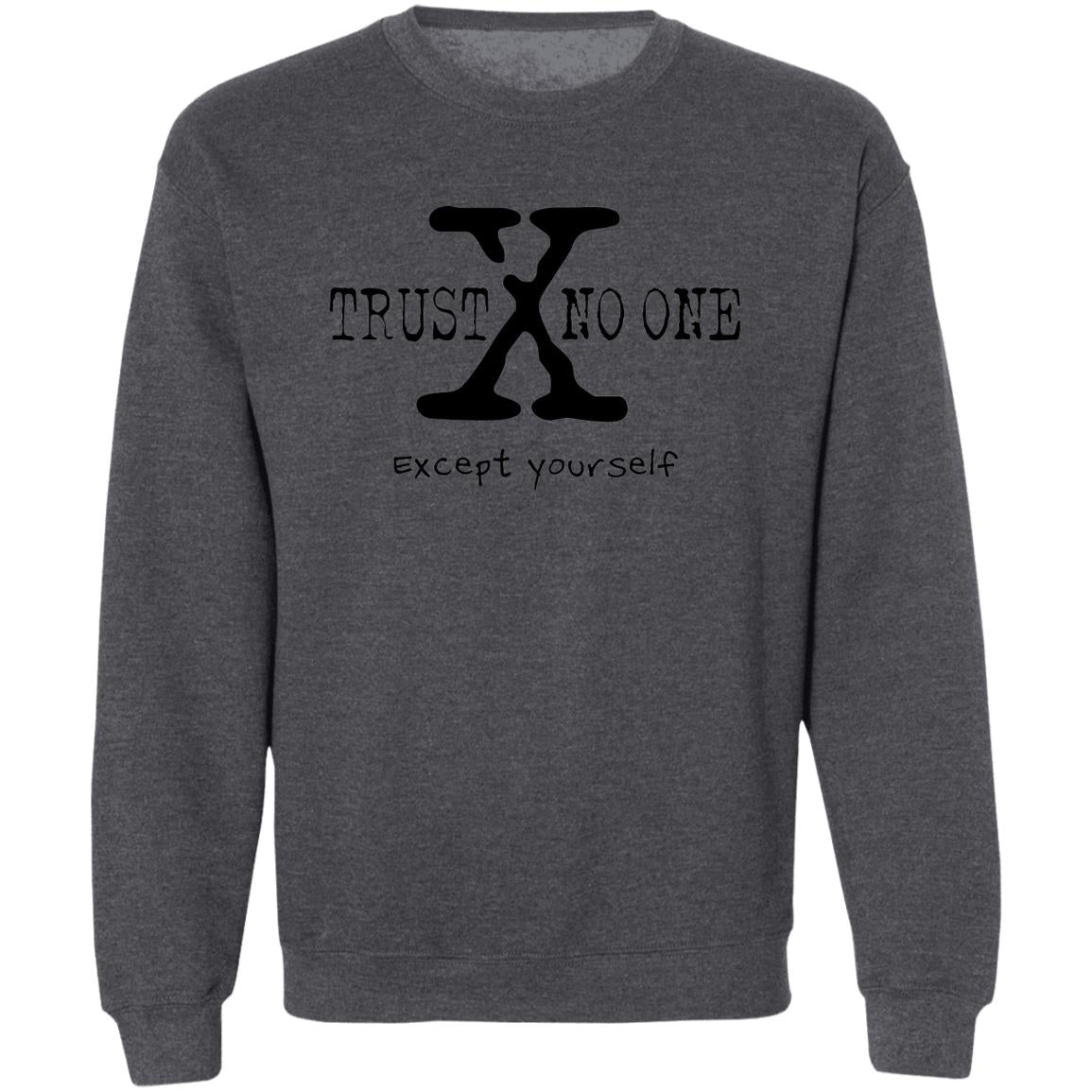 Trust No One (Except Yourself) Pullover Crewneck Sweatshirt 8 oz (Black Text)