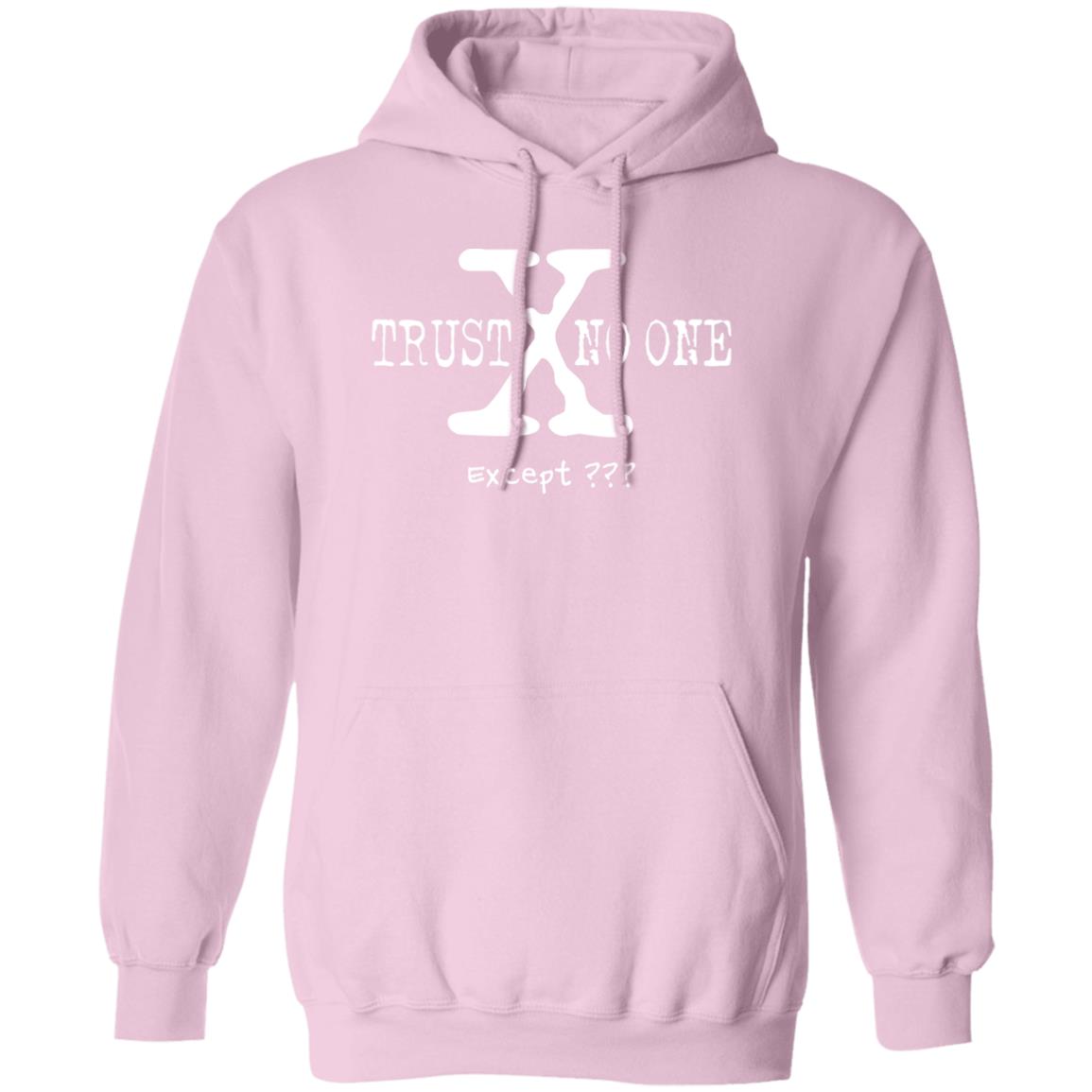 Trust No One (Except *YOUR TEXT HERE*) 8oz Pullover Hoodie (White Text)