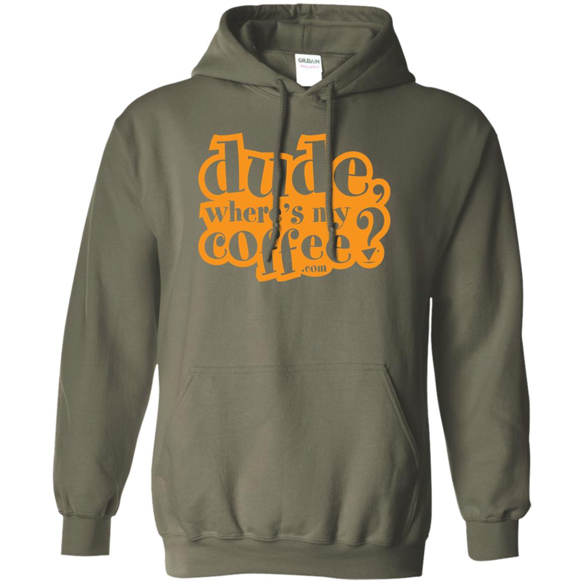Dude Where's My Coffee? 8oz Pullover Hoodie