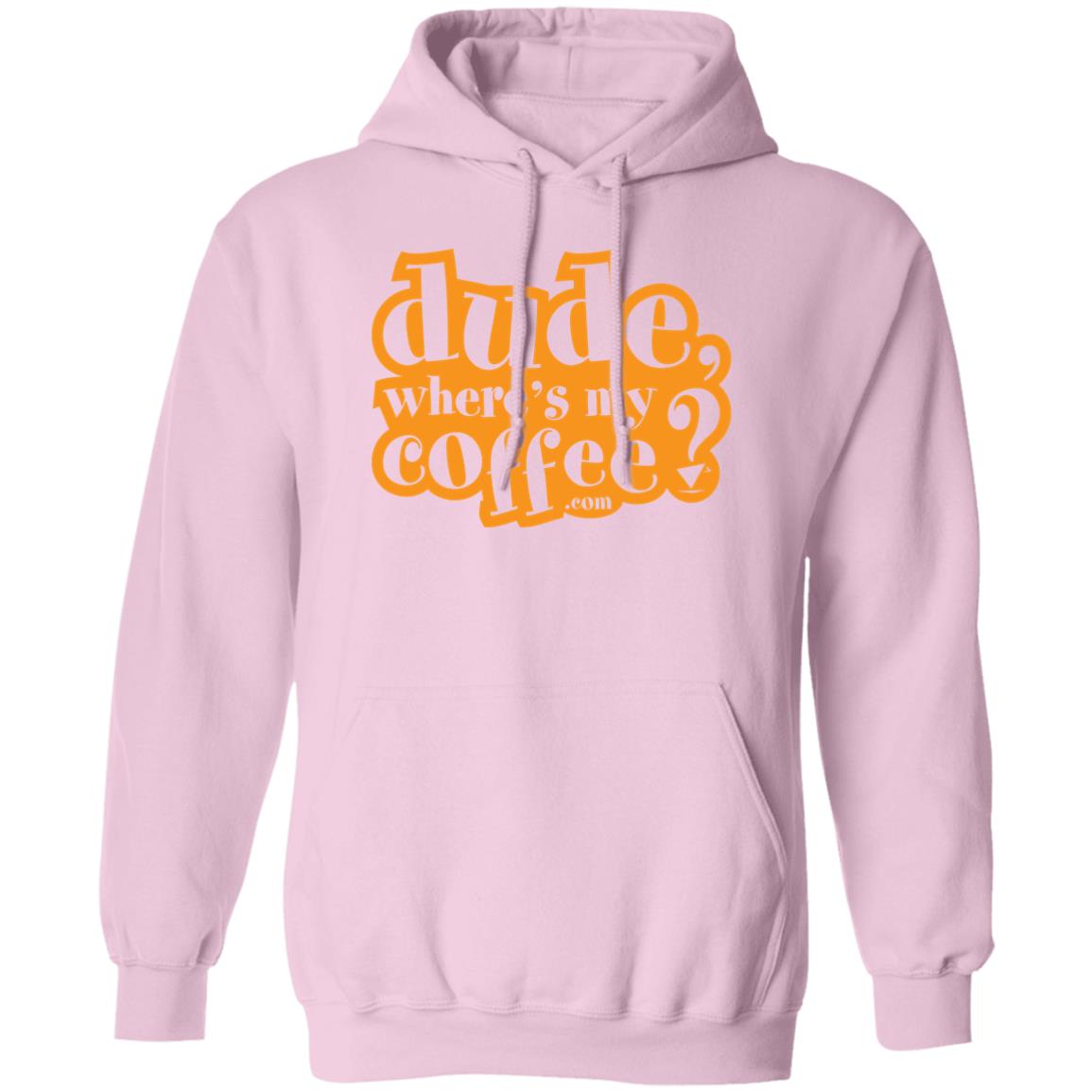 Dude Where's My Coffee? 8oz Pullover Hoodie