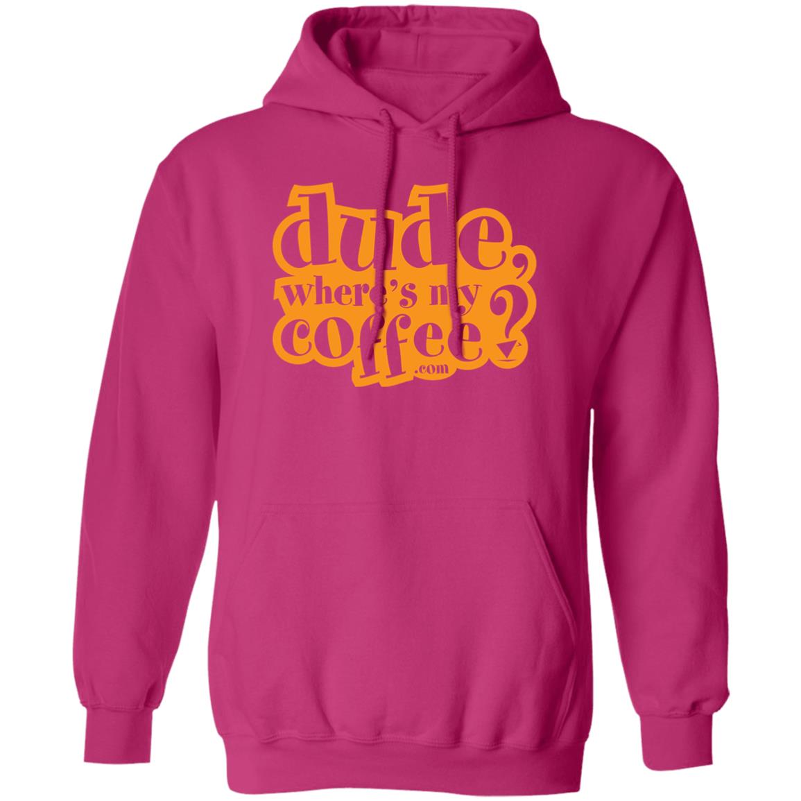 Dude Where's My Coffee? 8oz Pullover Hoodie