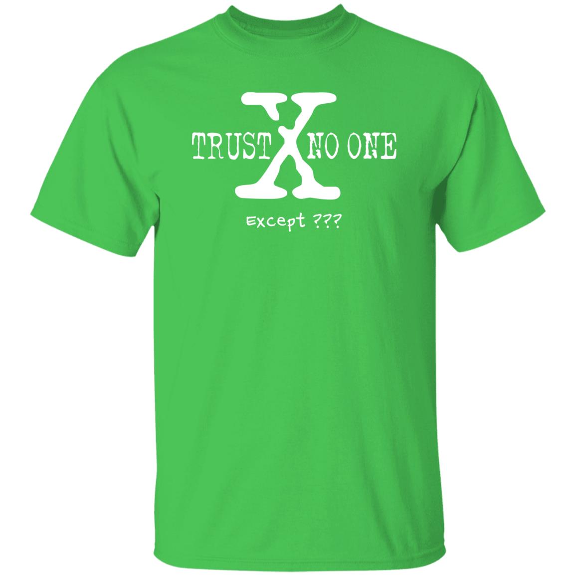 Trust No One (Except *YOUR TEXT HERE*) 5.3 oz. T-Shirt (White Text)
