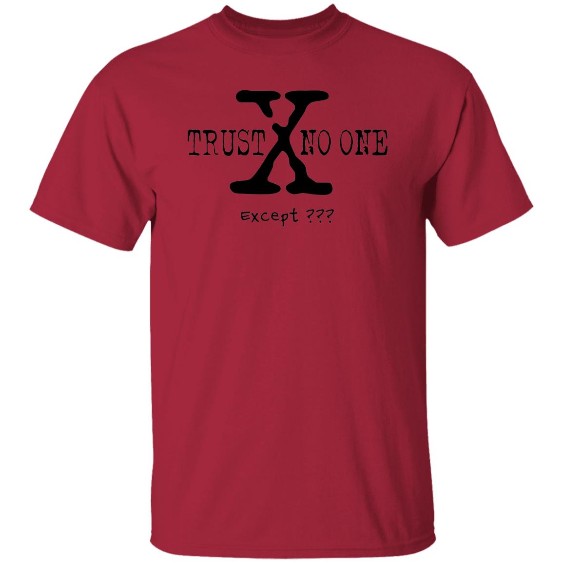 Trust No One (Except *YOUR TEXT HERE*) 5.3 oz. T-Shirt (Black Text)