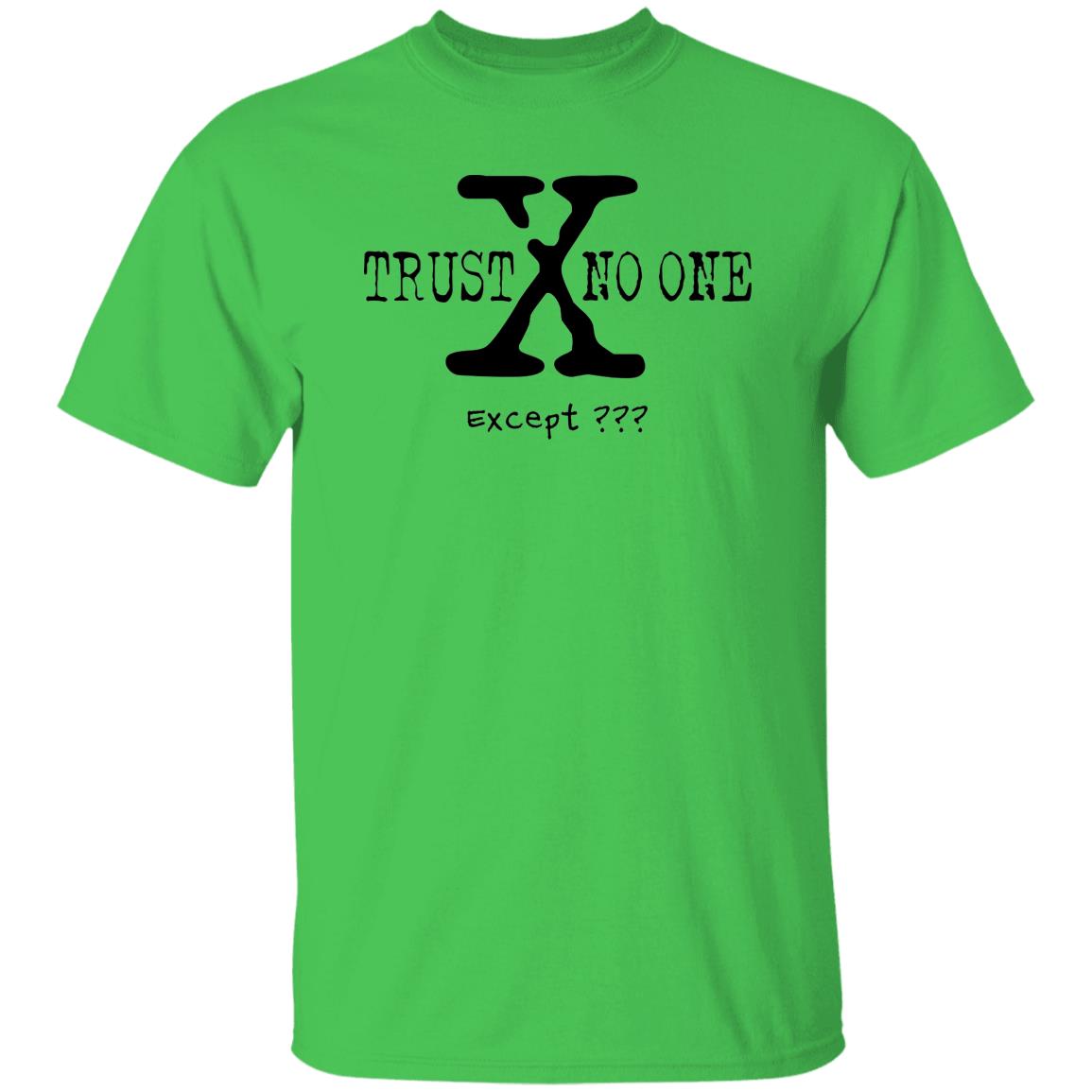 Trust No One (Except *YOUR TEXT HERE*) 5.3 oz. T-Shirt (Black Text)