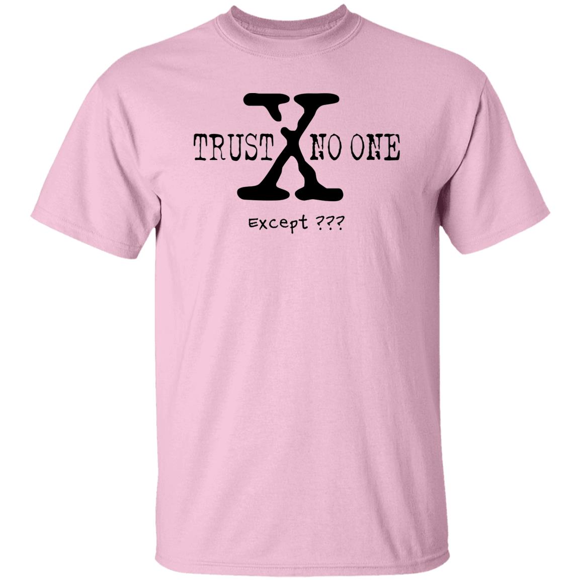 Trust No One (Except *YOUR TEXT HERE*) 5.3 oz. T-Shirt (Black Text)