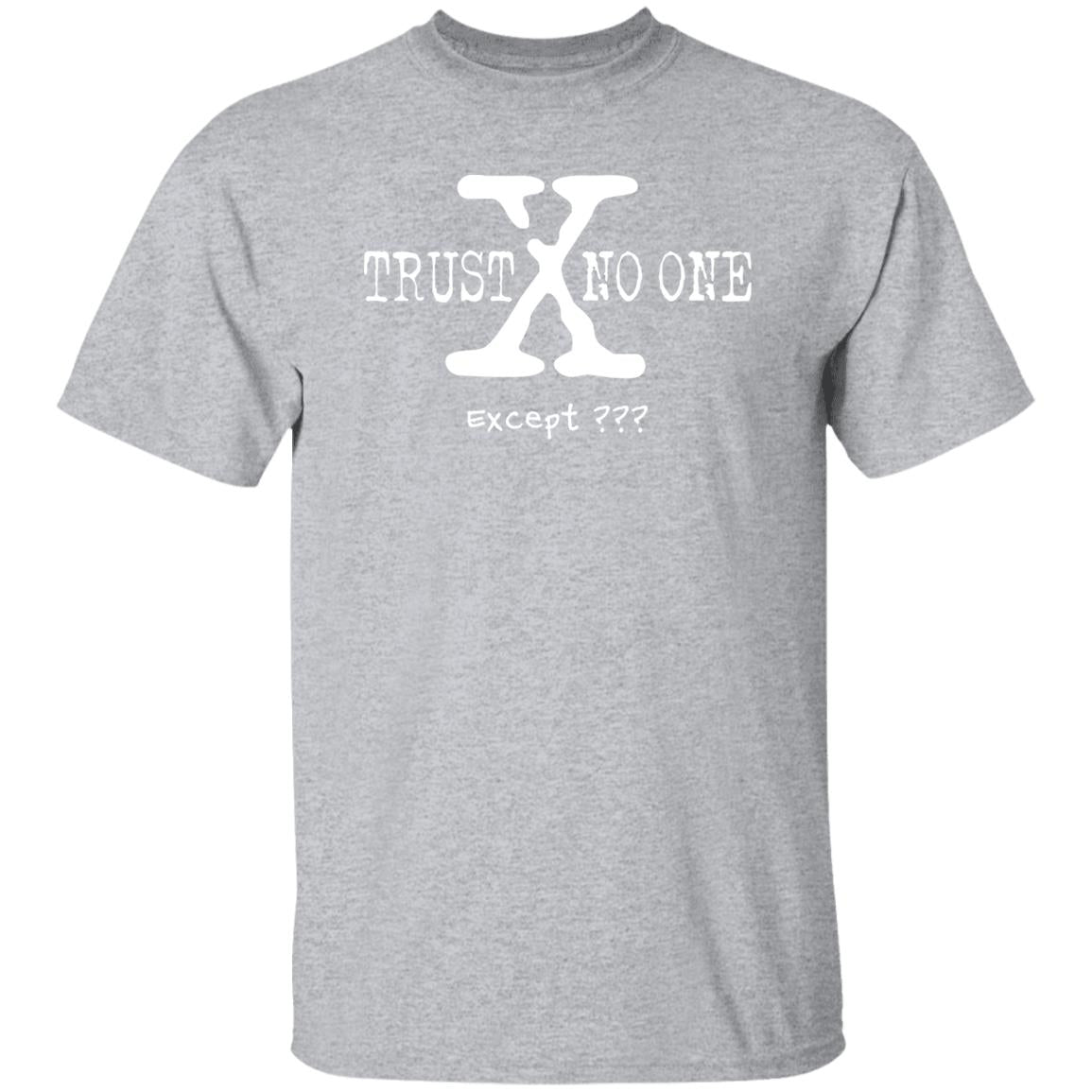 Trust No One (Except *YOUR TEXT HERE*) 5.3 oz. T-Shirt (White Text)