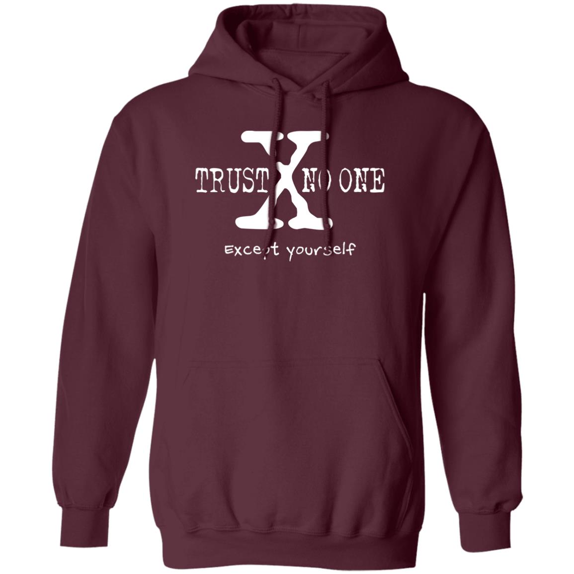 Trust No One (Except Yourself) 8oz Pullover Hoodie (White Text)