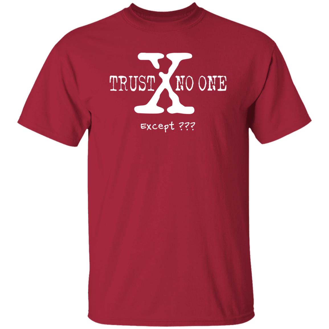 Trust No One (Except *YOUR TEXT HERE*) 5.3 oz. T-Shirt (White Text)