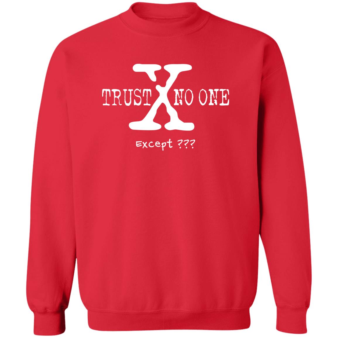 Trust No One (Except *YOUR TEXT HERE*) Pullover Crewneck Sweatshirt 8 oz (White Text)
