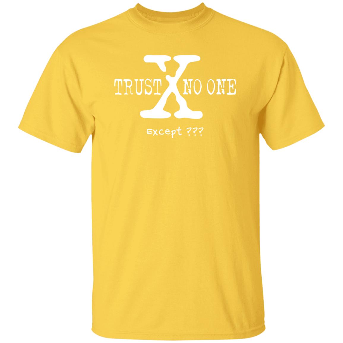 Trust No One (Except *YOUR TEXT HERE*) 5.3 oz. T-Shirt (White Text)