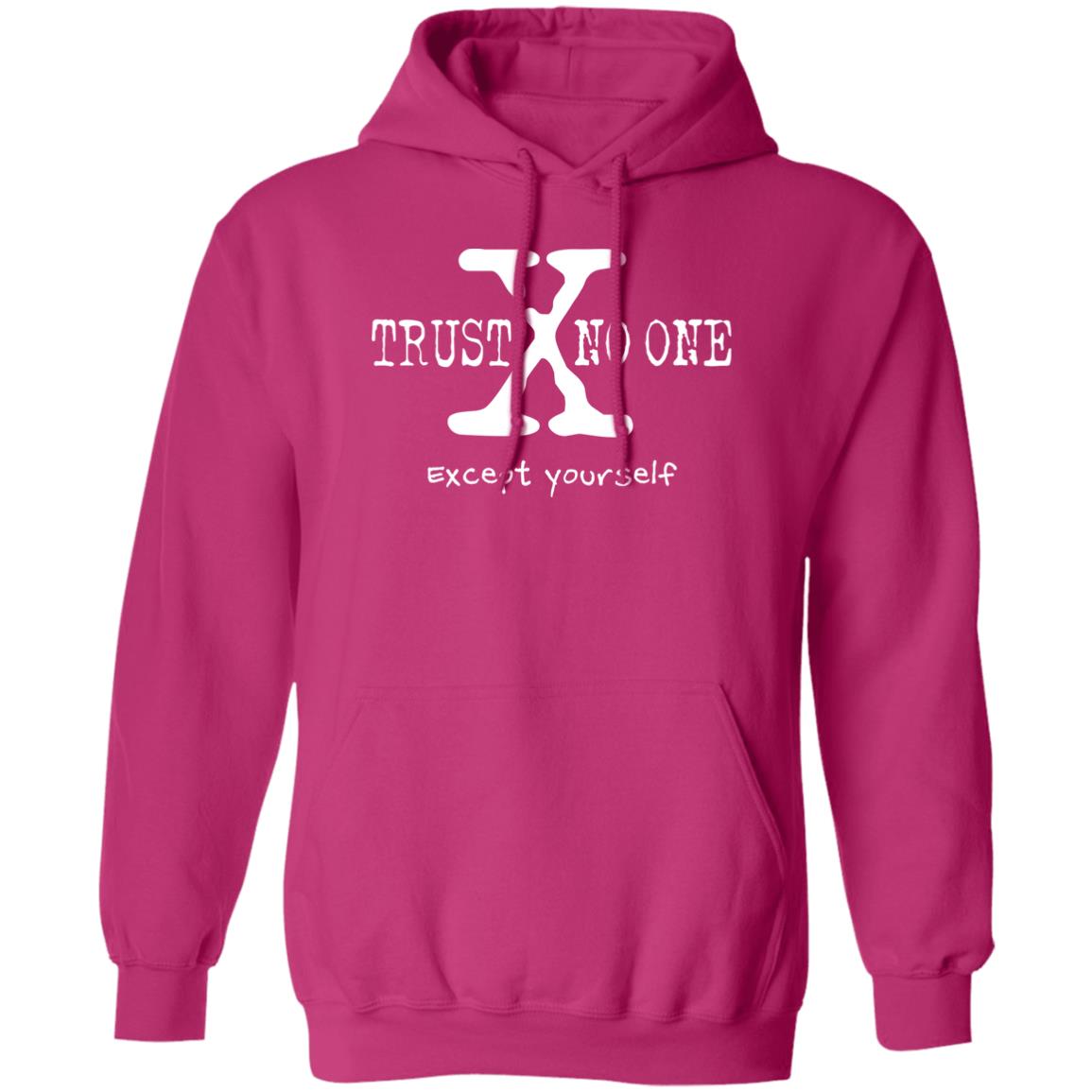 Trust No One (Except Yourself) 8oz Pullover Hoodie (White Text)