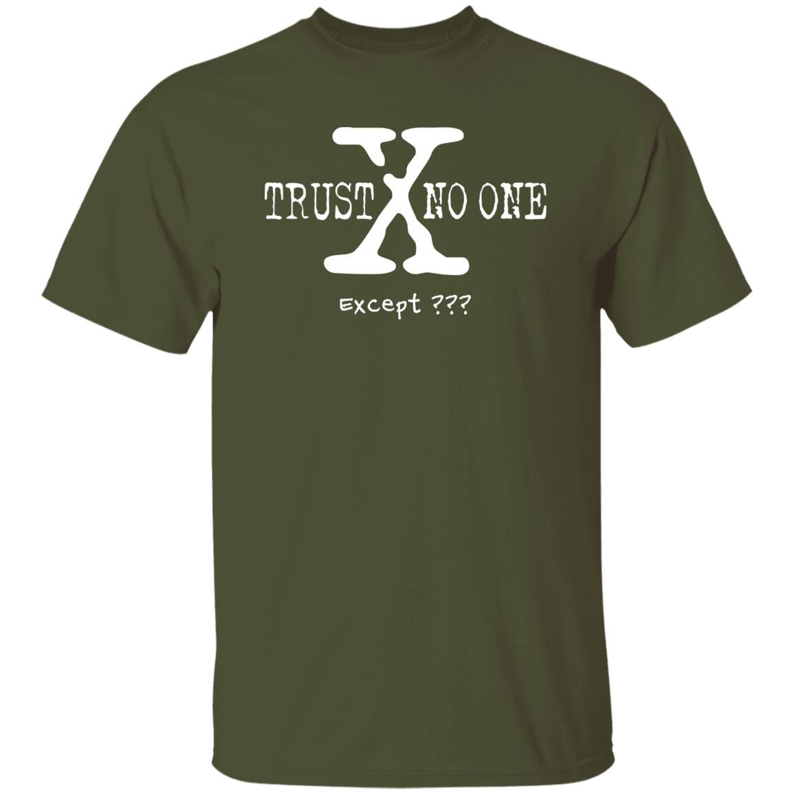 Trust No One (Except *YOUR TEXT HERE*) 5.3 oz. T-Shirt (White Text)