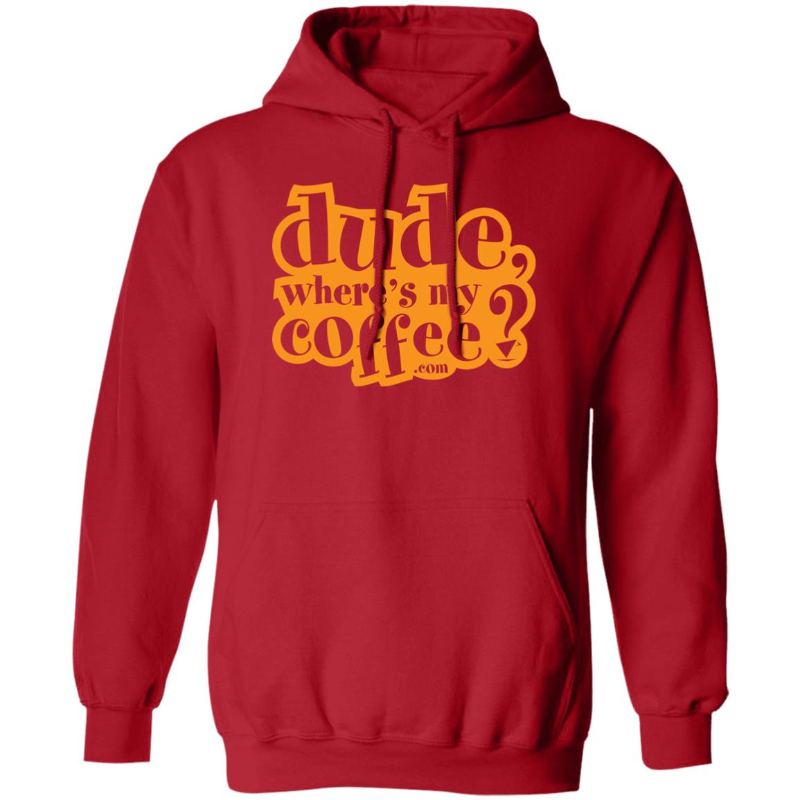 Dude Where's My Coffee? 8oz Pullover Hoodie