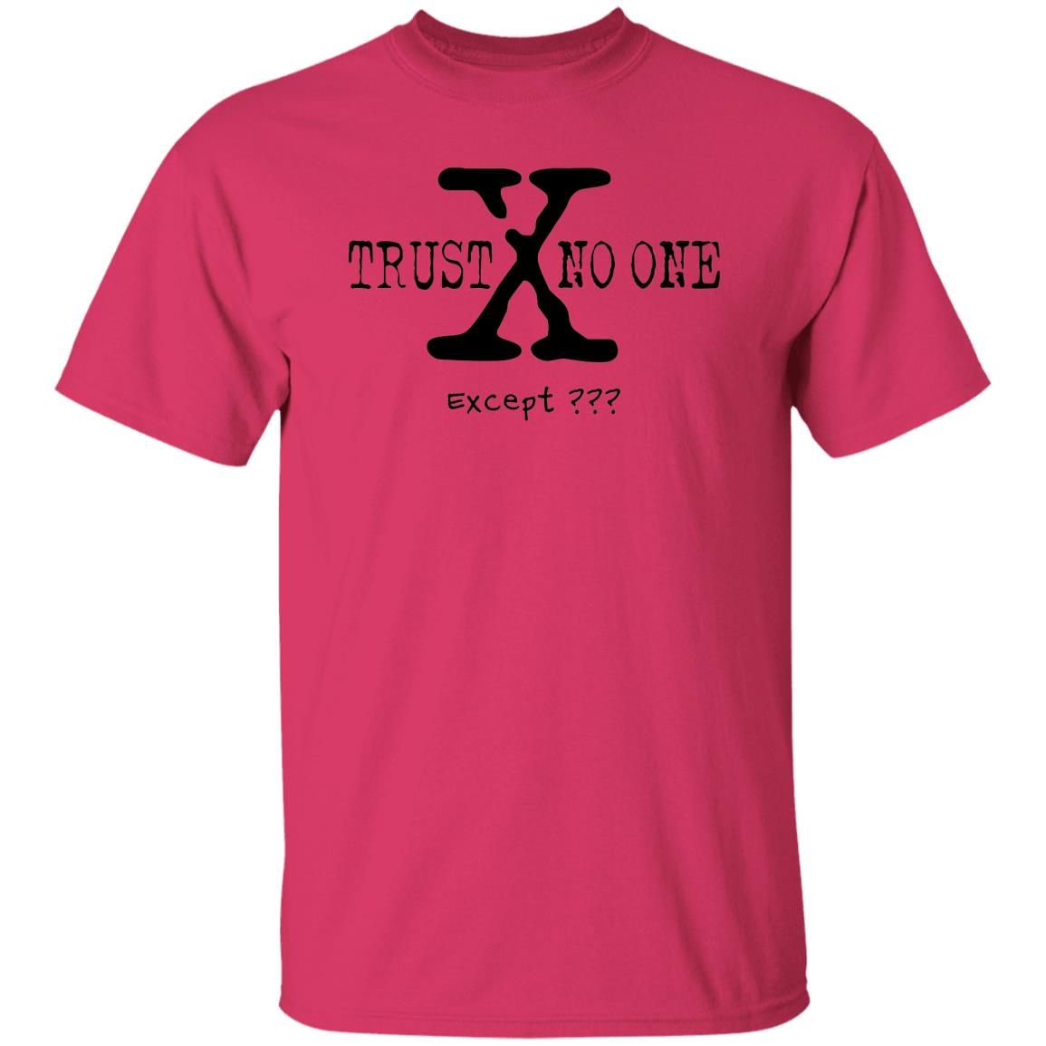 Trust No One (Except *YOUR TEXT HERE*) 5.3 oz. T-Shirt (Black Text)