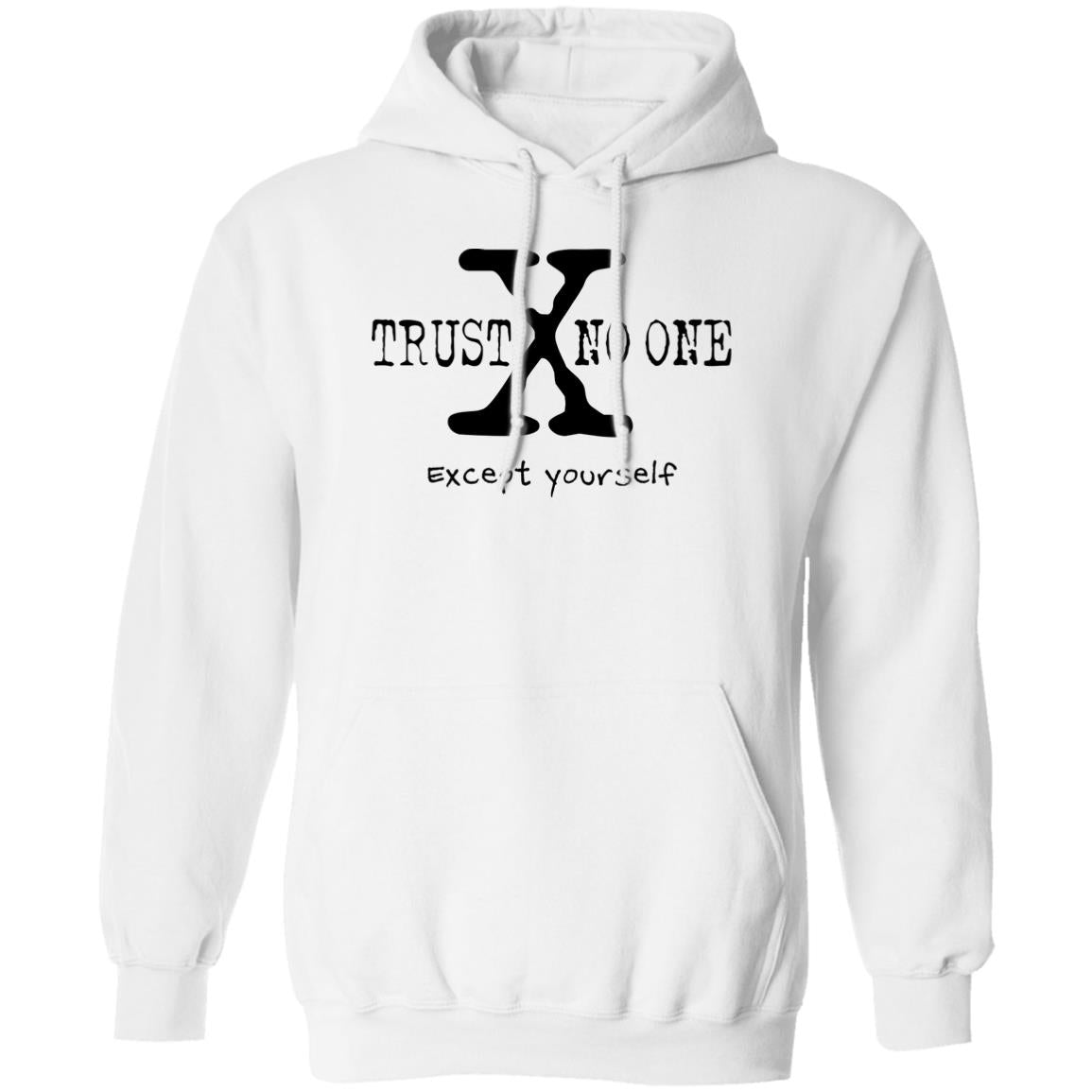 Trust No One (Except Yourself) 8oz Pullover Hoodie (Black Text)