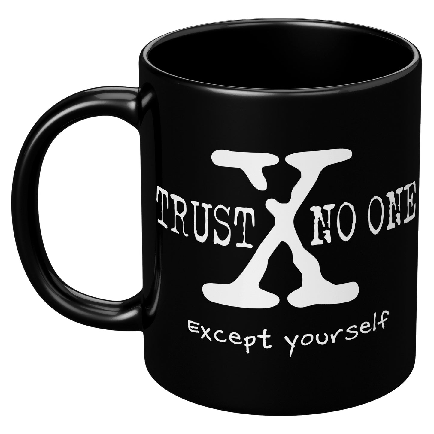 Trust No One (Except Yourself) 11oz Black Ceramic Mug